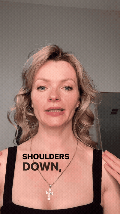 Shoulders down, head up.